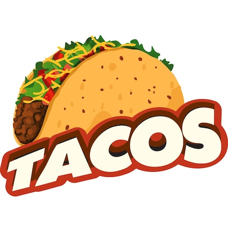 Signmission Safety Sign, 9 in Height, Vinyl, 6 in Length, Tacos, D-DC-16-Tacos D-DC-16-Tacos